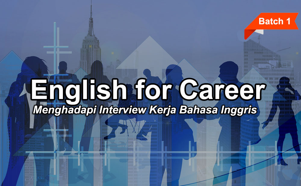 Pelatihan Menghadapi Interview Kerja Bahasa Inggris
