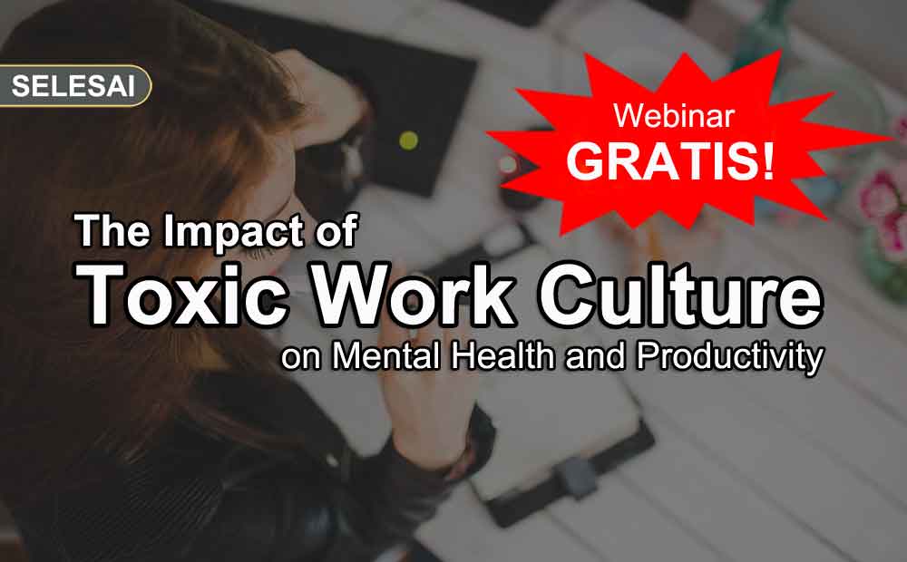 Webinar: The Impact of Toxic Work Culture on Mental Health and Productivity